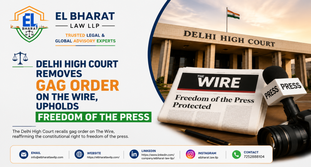 Delhi High Court removes gag order on The Wire and upholds freedom of the press under Article 19(1)(a)