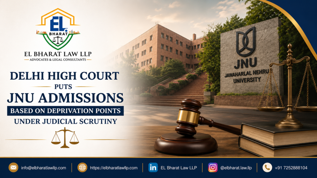 DELHI HIGH COURT PUTS JNU ADMISSIONS BASED ON DEPRIVATION POINTS UNDER JUDICIAL SCRUTINY